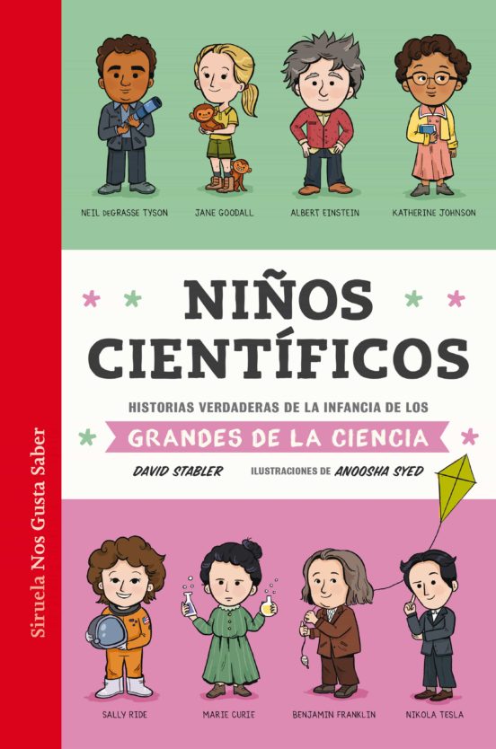 NIÑOS CIENTIFICOS. HISTORIAS VERDADERAS DE LA INFANCIA DE LOS GRANDES DE LA CIENCIA