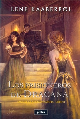 PRISIONEROS DE DRACANA. SAGA DE LA AVERGONZADORA II