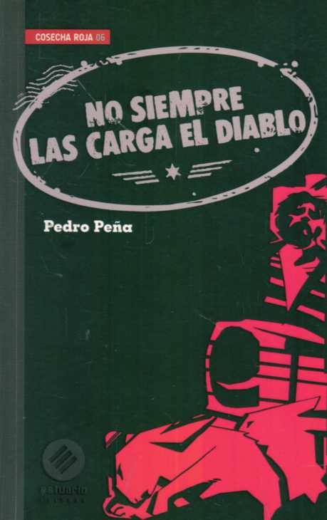 NO SIEMPRE LAS CARGA EL DIABLO