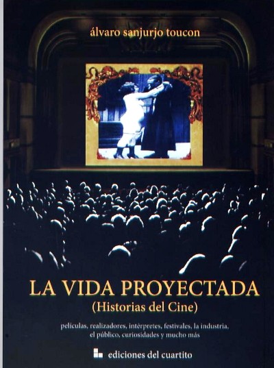 VIDA PROYECTADA, LA  (HISTORIAS DEL CINE)