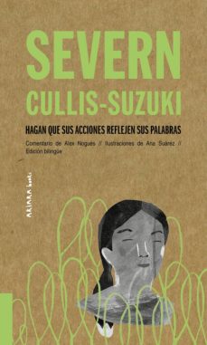 SEVERN CULLIS-SUZUKI: HAGAN QUE SUS ACCIONES...