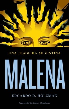 MALENA. UNA TRAGEDIA ARGENTINA