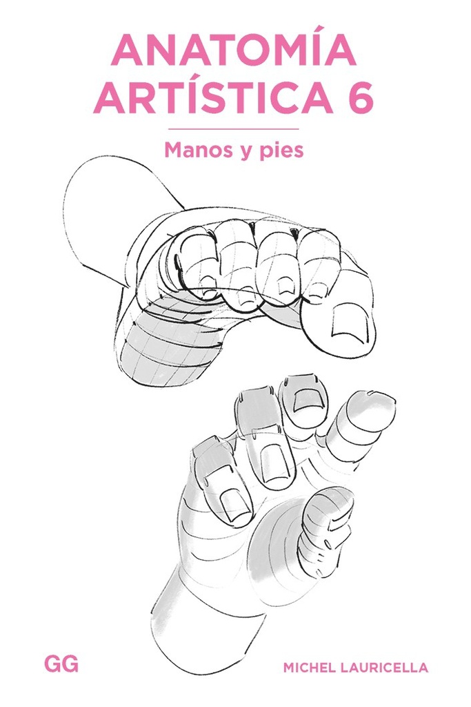 ANATOMIA ARTISTICA 6 - MANOS Y PIES
