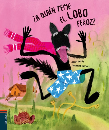 A QUIEN LE TEME EL LOBO FEROZ?