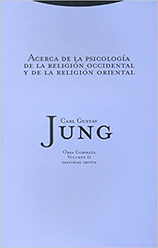 ACERCA DE LA PSICOLOGIA DE LA RELIGION OCCIDENTAL Y DE LA RELIGION ORIENTAL