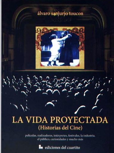 VIDA PROYECTADA, LA  (HISTORIAS DEL CINE)