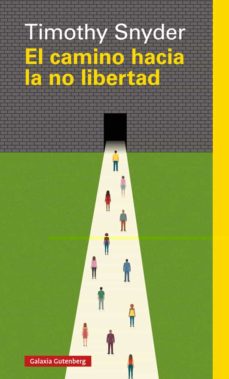 CAMINO HACIA LA NO LIBERTAD, EL 