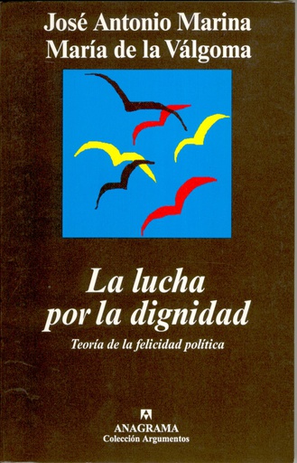 LUCHA POR LA DIGNIDAD, LA - TEORIA DE LA FELICIDAD