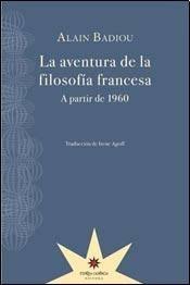 AVENTURA DE LA FILOSOFÍA FRANCESA A PARTIR DE 1960, LA